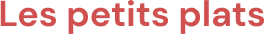 Les petits plats